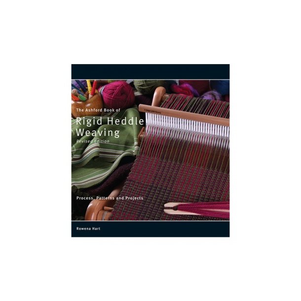 Ashford Book of Rigid Heddle Weaving. Rowena Hart